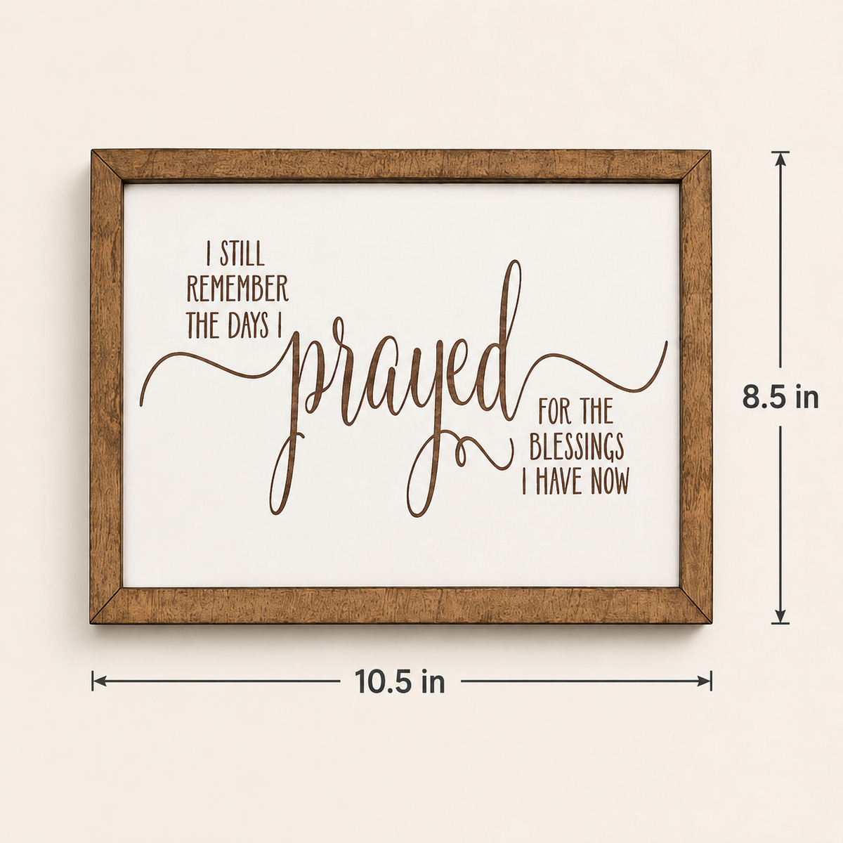 I Still Remember the Days I Prayed Sign | Christian Wall Decor | Faith Home Decor | Prayer Sign | Inspirational Christian Gift