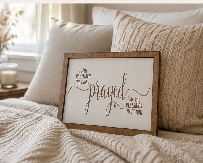 I Still Remember the Days I Prayed Sign | Christian Wall Decor | Faith Home Decor | Prayer Sign | Inspirational Christian Gift