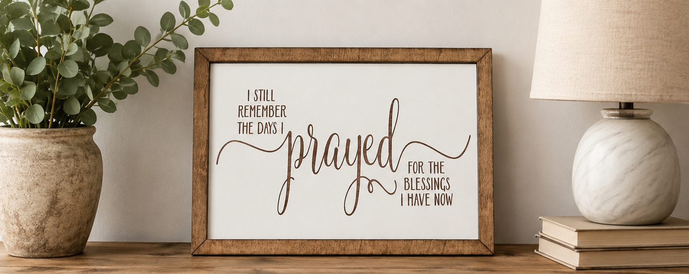 I Still Remember the Days I Prayed Sign | Christian Wall Decor | Faith Home Decor | Prayer Sign | Inspirational Christian Gift