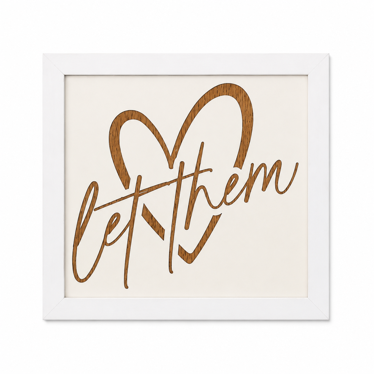 Let Them engraved birch wood sign with heart design, white frame, close-up product view on white background
